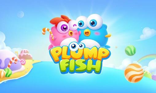 download Plump fish apk